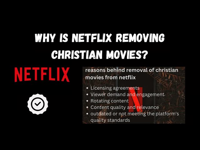 Why Is Netflix Removing Christian Movies? The Real Reasons Explained Simply 6 Why Is Netflix Removing Christian Movies?