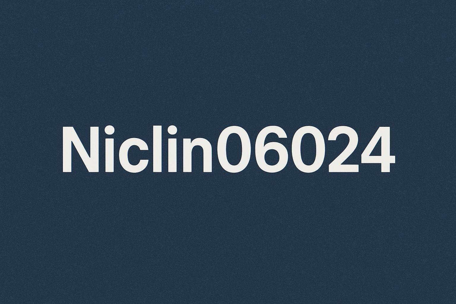 Niclin06024: A Simple Guide You Should Know 7 Niclin06024