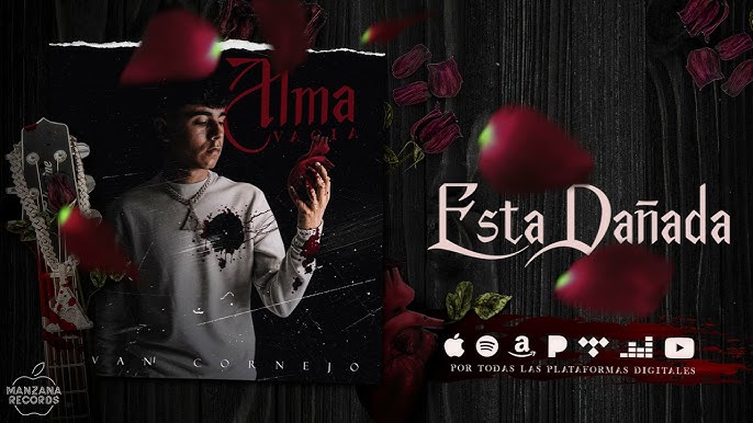 "Esta Dañada Lyrics: Unveiling the Heartbreak and Resilience in Ivan Cornejo's Hit Song" 1 esta danada lyrics